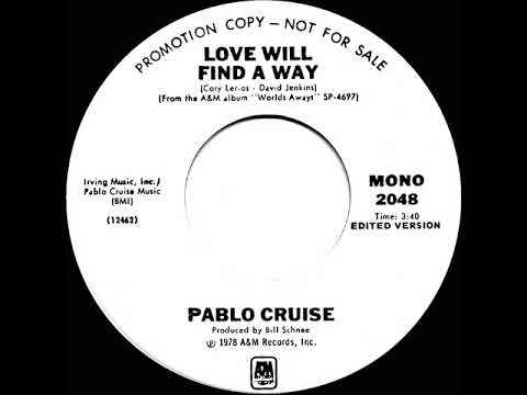 1978 Pablo Cruise - Love Will Find A Way (mono radio promo 45)
