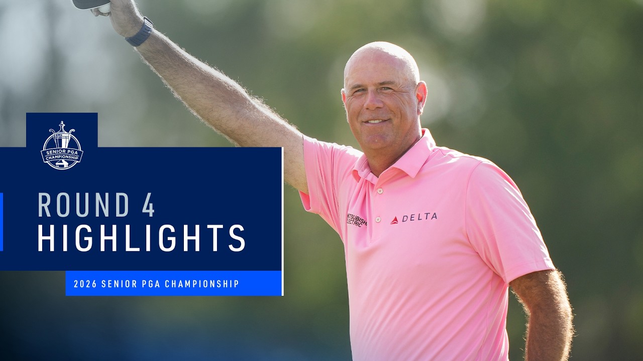 Round 4 Highlights | 2026 Senior PGA Championship