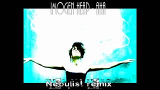 Imogen Heap - Aha (Nebulist remix)