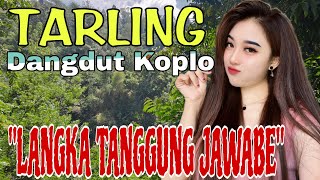 Download lagu TARLING DANGDUT KOPLO || LANGKA TANGGUNG JAWABE mp3