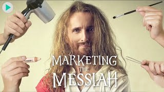 MARKETING THE MESSIAH: THE TRUTH BEHIND JESUS 🌍 Full Exclusive Mystery Documentary 🌍 English HD 2021