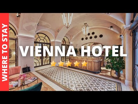 10 BEST Hotels In Vienna Austria & Where to Stay in Vienna