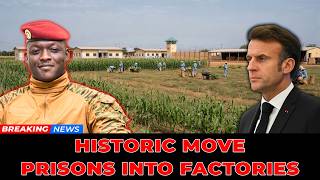 Captain Traoré Turns Prisons Into Massive Food Factories – Historic Move in Burkina Faso!