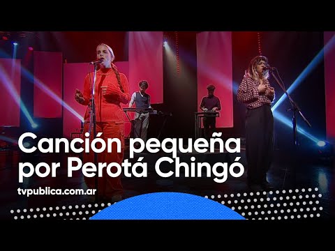 Canción Pequeña por Perotá Chingó - Estudio 1