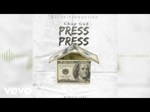 Chap Gad - Press Press (Official Audio)