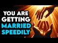 God Is Telling You, Your Soulmate Is Coming & You Are Getting Married Speedily