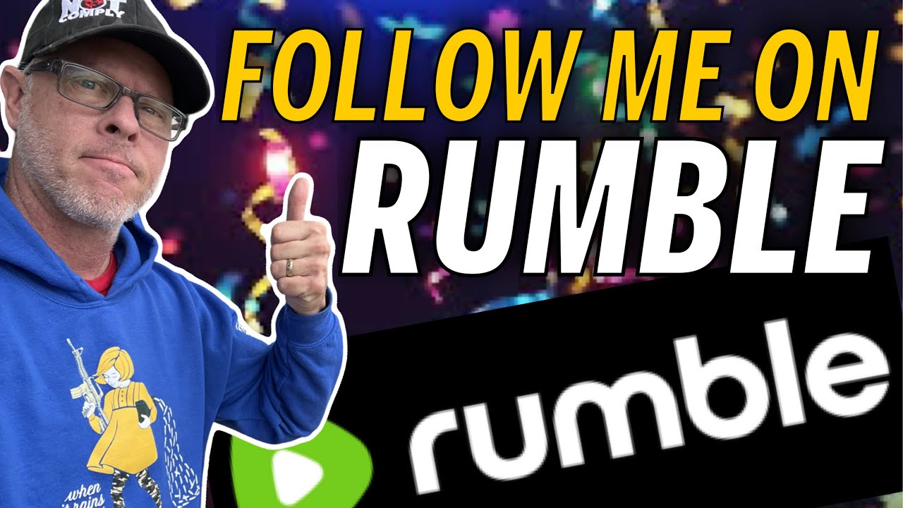 I’m on Rumble and will be uploading all new videos to Rumble as well as YouTube