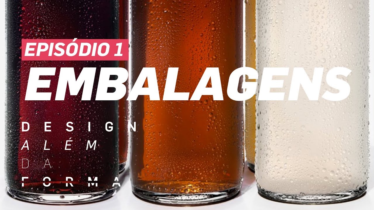 Design Além da Forma | Embalagens/EP1 | Meio & Mensagem