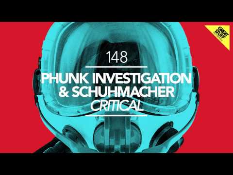 Phunk Investigation & Schuhmacher - Critical (Original Mix)
