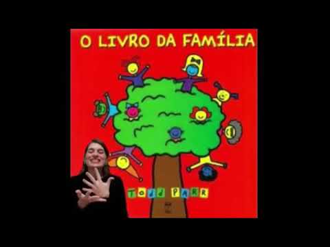 O Livro da Família - Todd Parr em Libras
