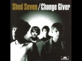 Shed Seven ‎– Change Giver (1994) - FULL ALBUM