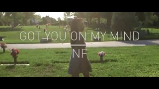 Got You On My Mind | NF