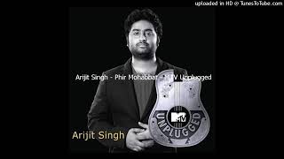 Phir Mohobatt - Arijit Singh - MTV Unplugged Ariji