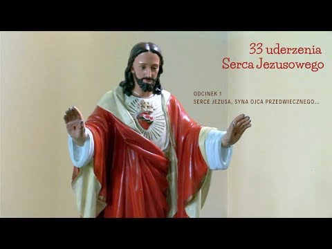 33 uderzenia Serca Jezusowego - Odcinek 1 (1.06.2020)