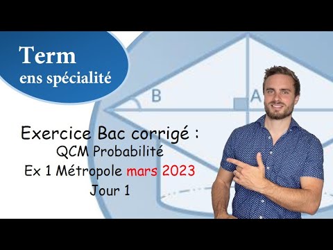 Exercice corrigé Bac : Métropole 20 mars 2023 Jour 1 exercice 1 - QCM probabilités