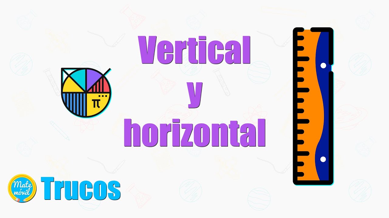 ¿Cuál es la vertical y la horizontal
