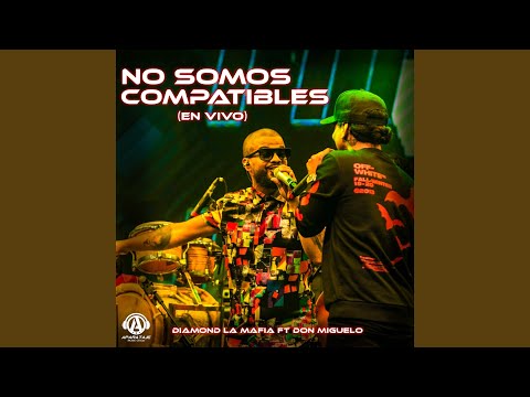 No Somos Compatibles (Live)