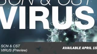 ScN & CsT - VIRUS (Available April 15)