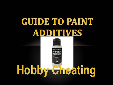 Hobby Cheating 135 - Guide to Paint Additives
