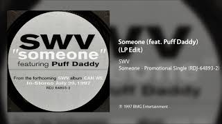 SWV - Someone (feat. Puff Daddy) (LP Version)