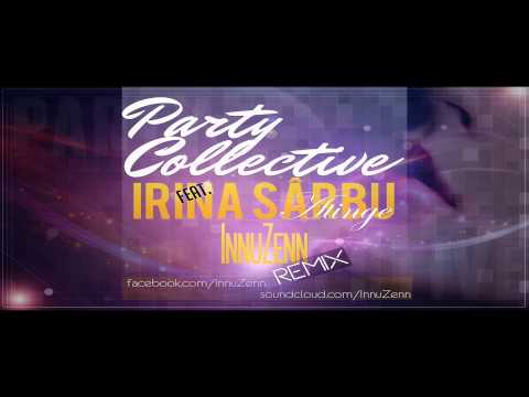 Party Collective ft. Irina Sârbu - Atinge (InnuZenn Remix)