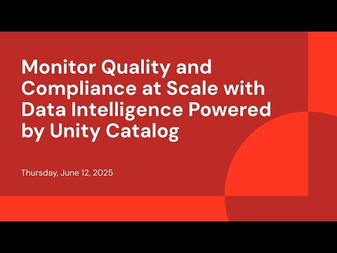 Watch: Monitor Quality and Compliance at Scale with Data Intelligence Powered by Unity Catalog