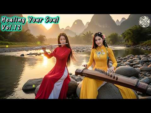 Melodies of Flute and Zither: Healing Your Soul - Vol.12