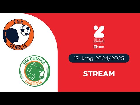 ŽNK Cerklje - ŽNK Olimpija Ljubljana  | 17. krog ŽNL Triglav  | Stream
