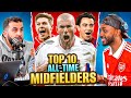DEBATE: Our TOP 10 ALL TIME MIDFIELDERS! Ft Zidane, Iniesta etc