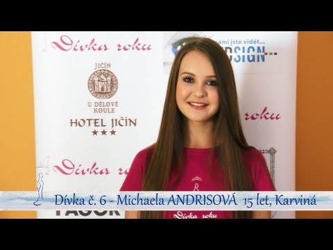 Dívka č. 6 Michaela ANDRISOVÁ - medailonek finalistky Dívka roku 2013