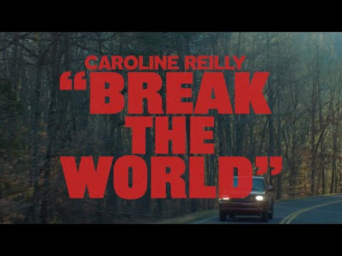 Caroline Reilly - Break The World (Official Music Video)