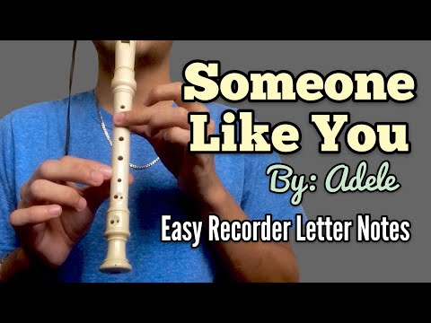 SOMEONE LIKE YOU By Adele - Easy Recorder Letter Notes