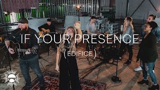 If Your Presence