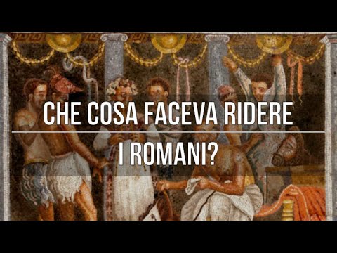Cosa faceva ridere i romani? La comicità nell'antica Roma