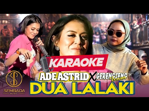 [Karaoke] ADE ASTRID X GERENGSENG TEAM - DUA LALAKI (LIVE ANGKRINGAN TEH ITA) | SEU REU LEU LEUUUU