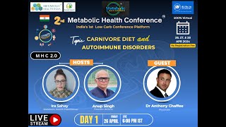 2nd Metabolic Health Conference – India- Dr Anthony Chaffee - Carnivore diet for Autoimmune Disorder