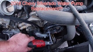 2018 Chevy Silverado 5.3l: How to Change the Water Pump!!
