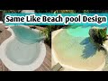 Same Like Beach Swimming Pool Design In 2020 Part 2 Natural Pool Beach Style Beach Swimming Pool
