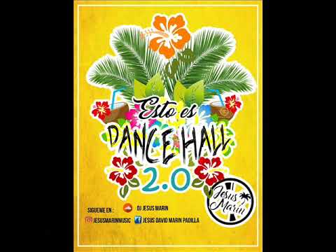Esto Es Dancehall 2.0 DJ JESUS MARIN