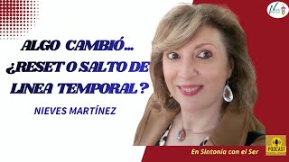 ALGO CAMBIÓ… ¿RESET O SALTO DE LÍNEA TEMPORAL?
