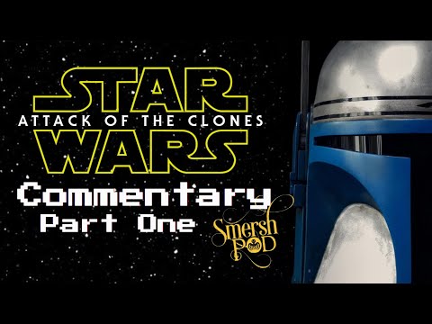Smersh Pod - Star Wars: Attack of the Clones (Part One)