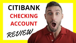 🔥 Citibank Checking Account Review: Unraveling the Advantages for Day-to-Day Finances"
