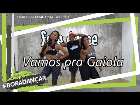 Vamos pra Gaiola - Kevin o Chris Feat. FP do Trem Bala | Coreografia Free Dance | #boradançar