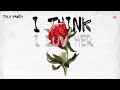 Tyla Yaweh I Think I Luv Her Audio Ft YG