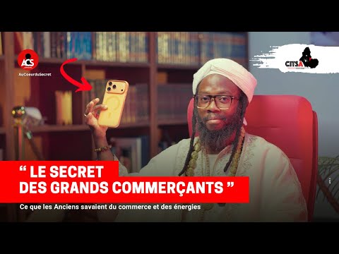 AU COEUR DU SECRET 142 :  LE SECRET DES GRANDS COMMERCANTS