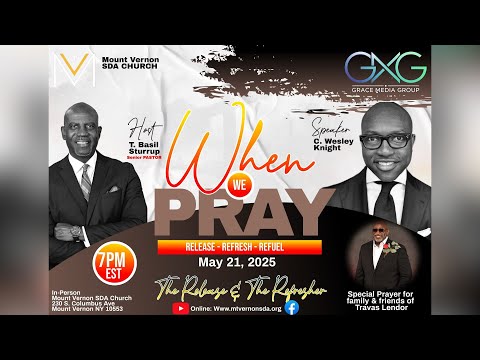 When We Pray: The Release, The Refresher | Pastor C. Wesley Knight | May 2025