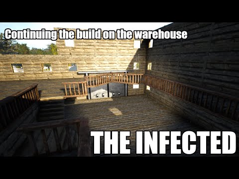The Infected S10E27 - Continuing the build on the warehouse