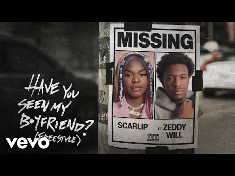 ScarLip - Have you seen my boyfriend (Freestyle) (Official Audio) ft. Zeddy Will
