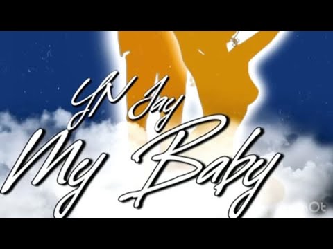 YN Jay - My Baby (Official Audio)