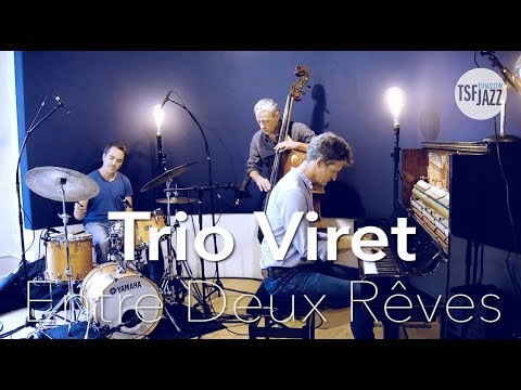 Le Trio Viret "Entre Deux Rêves" sur TSFJAZZ !